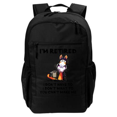 Im Retired I Dont Have To I Dont Want To Horse Backpack