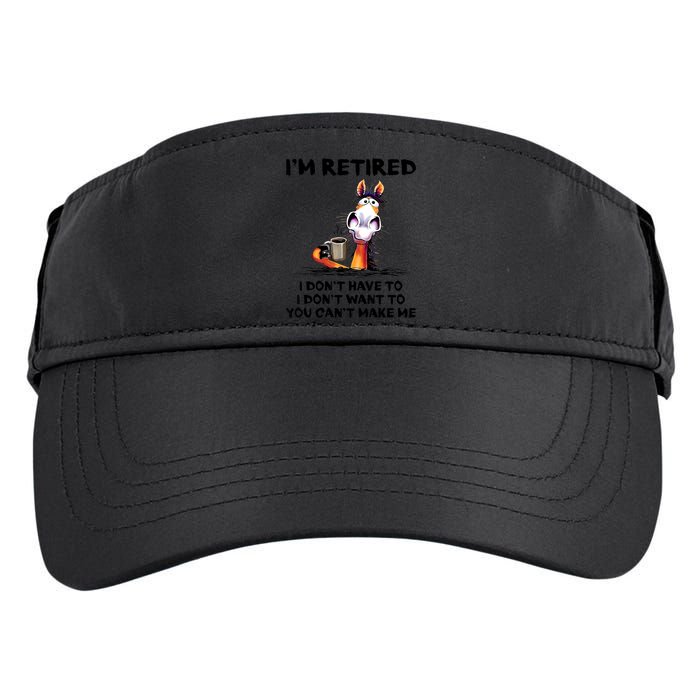 Im Retired I Dont Have To I Dont Want To Horse Adult Drive Performance Visor