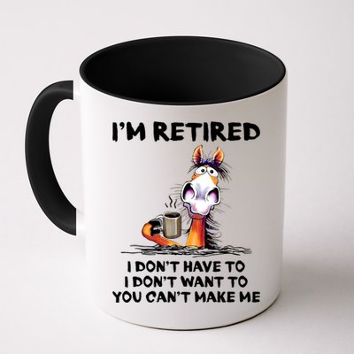 Im Retired I Dont Have To I Dont Want To Horse Mug