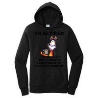 Im Retired I Dont Have To I Dont Want To Horse Women's Pullover Hoodie