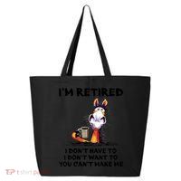 Im Retired I Dont Have To I Dont Want To Horse 25L Jumbo Tote