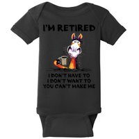 Im Retired I Dont Have To I Dont Want To Horse Baby Bodysuit