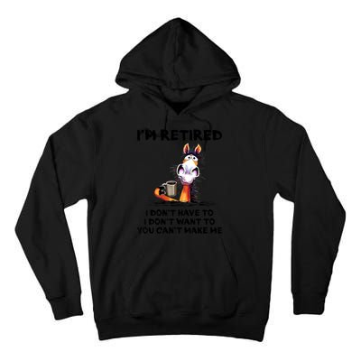 Im Retired I Dont Have To I Dont Want To Horse Tall Hoodie