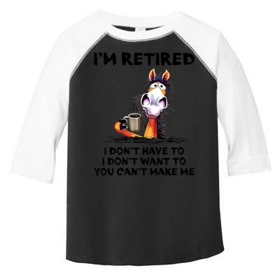 Im Retired I Dont Have To I Dont Want To Horse Toddler Fine Jersey T-Shirt