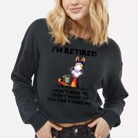 Im Retired I Dont Have To I Dont Want To Horse Cropped Pullover Crew