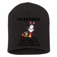 Im Retired I Dont Have To I Dont Want To Horse Short Acrylic Beanie