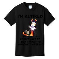 Im Retired I Dont Have To I Dont Want To Horse Kids T-Shirt