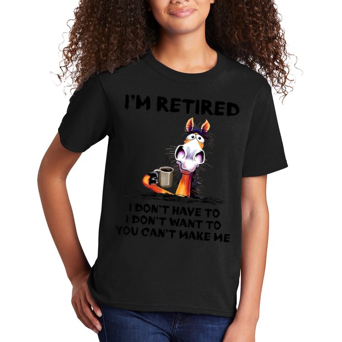 Im Retired I Dont Have To I Dont Want To Horse Kids T-Shirt