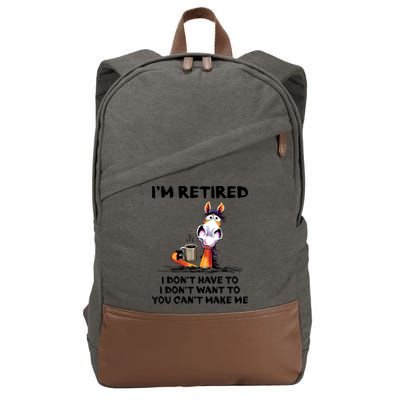 Im Retired I Dont Have To I Dont Want To Horse Cotton Canvas Backpack