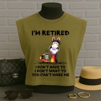 Im Retired I Dont Have To I Dont Want To Horse Garment-Dyed Women's Muscle Tee