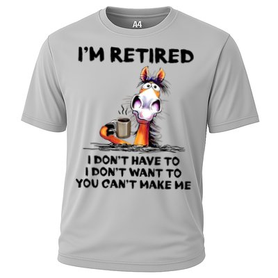 Im Retired I Dont Have To I Dont Want To Horse Performance Shirt