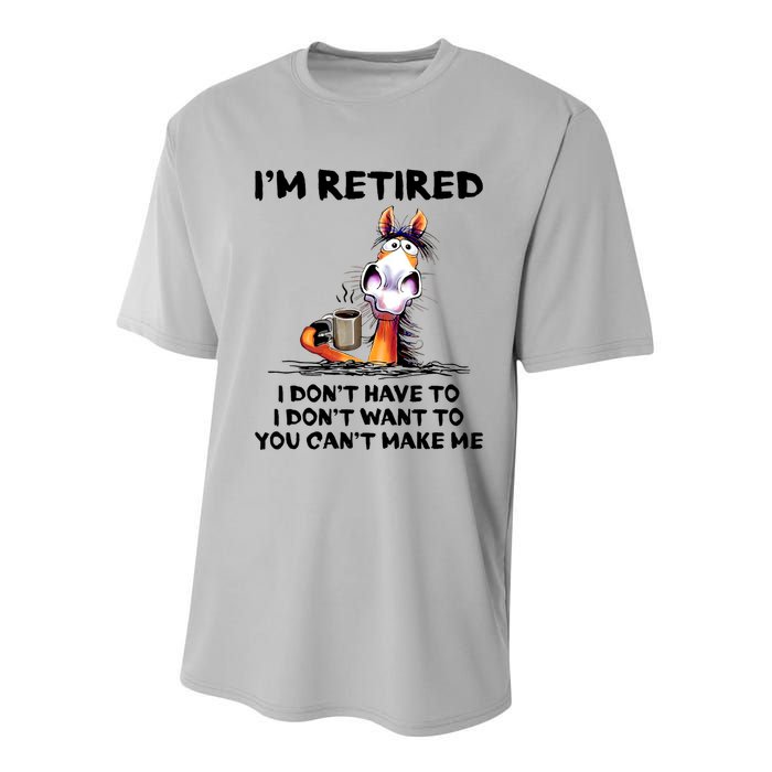 Im Retired I Dont Have To I Dont Want To Horse Youth Performance Sprint T-Shirt