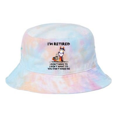 Im Retired I Dont Have To I Dont Want To Horse Tie Dye Newport Bucket Hat