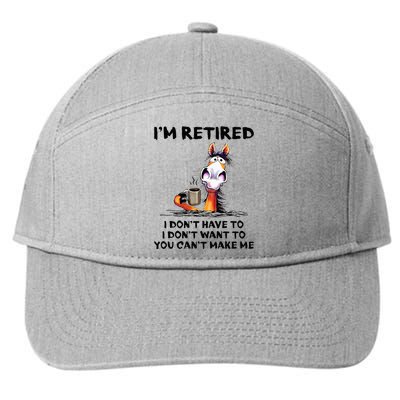 Im Retired I Dont Have To I Dont Want To Horse 7-Panel Snapback Hat