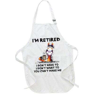 Im Retired I Dont Have To I Dont Want To Horse Apron