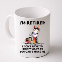 Im Retired I Dont Have To I Dont Want To Horse Mug