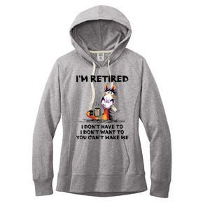 IM Retired I DonT Have To I DonT Want To Horse Women's Fleece Hoodie