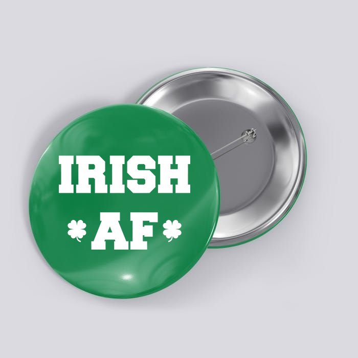 Irish AF St Patrick's Day Clover Button