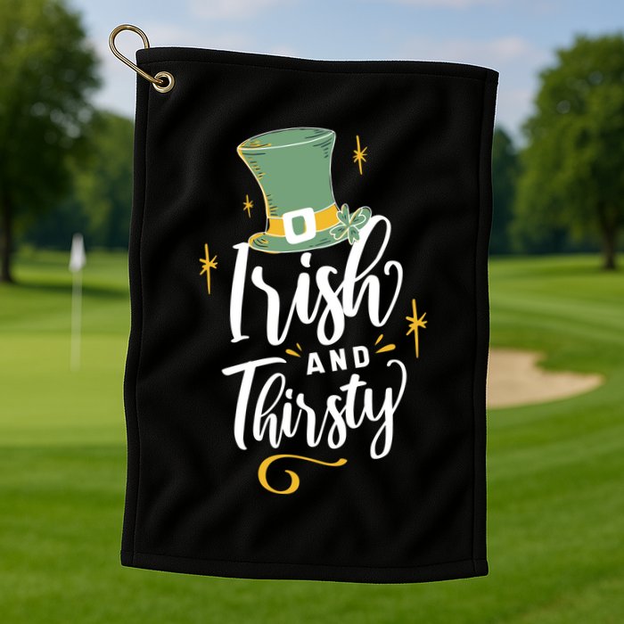 Irish And Thirsty Golf Towel