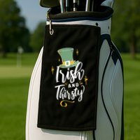 Irish And Thirsty Golf Towel