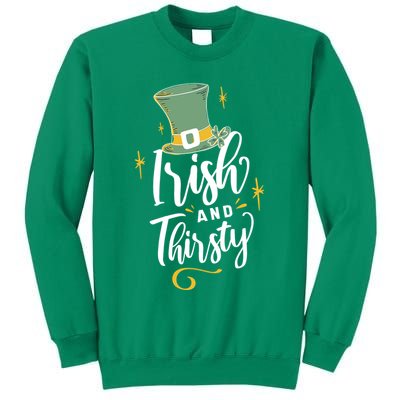 Irish And Thirsty Sweatshirt