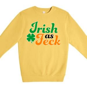 Irish as Feck Funny St. Patrick's Day Premium Crewneck Sweatshirt