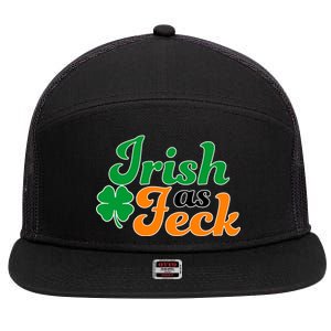 Irish as Feck Funny St. Patrick's Day 7 Panel Mesh Trucker Snapback Hat