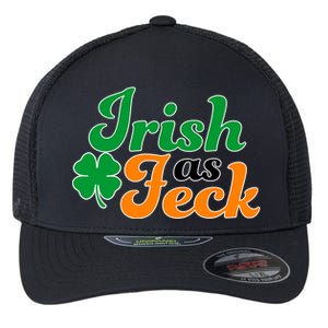 Irish as Feck Funny St. Patrick's Day Flexfit Unipanel Trucker Cap