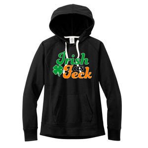 Irish as Feck Funny St. Patrick's Day Women's Fleece Hoodie