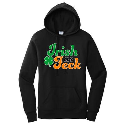 Irish as Feck Funny St. Patrick's Day Women's Pullover Hoodie
