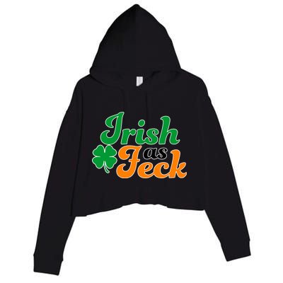 Irish as Feck Funny St. Patrick's Day Crop Fleece Hoodie