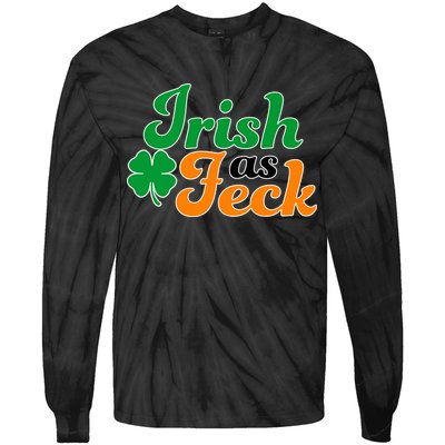 Irish as Feck Funny St. Patrick's Day Tie-Dye Long Sleeve Shirt