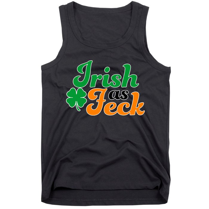 Irish as Feck Funny St. Patrick's Day Tank Top