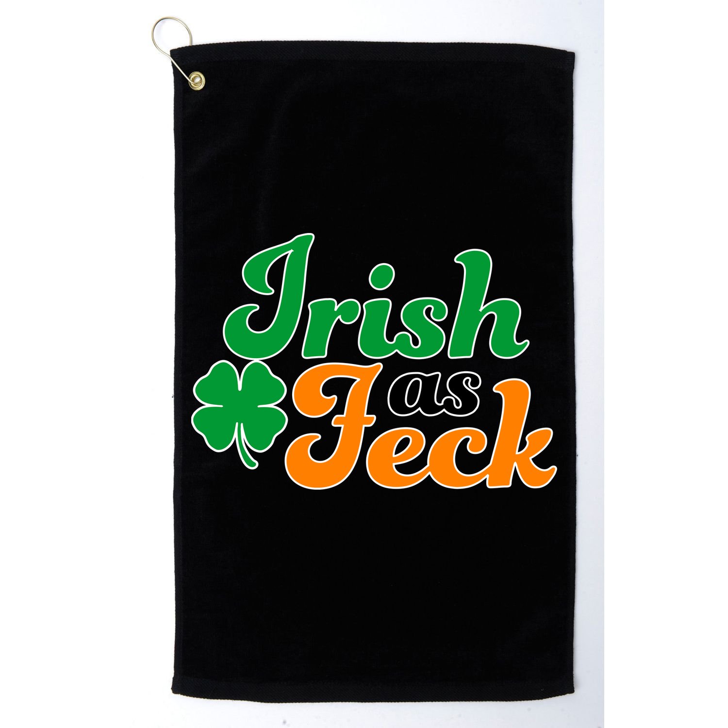 Irish as Feck Funny St. Patrick's Day Golf Towel