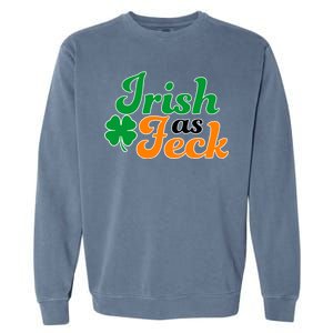 Irish as Feck Funny St. Patrick's Day Garment-Dyed Sweatshirt