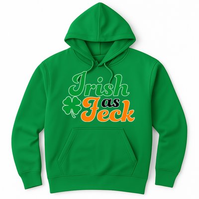 Irish as Feck Funny St. Patrick's Day Hoodie