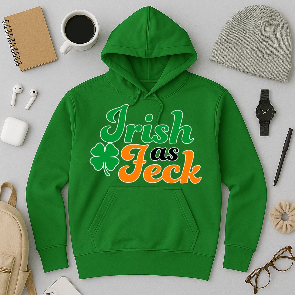 Irish as Feck Funny St. Patrick's Day Hoodie