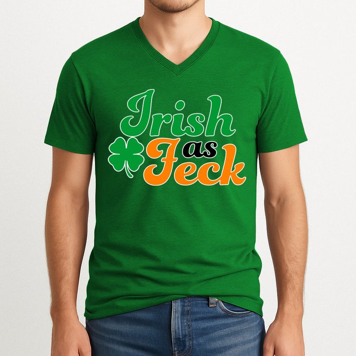 Irish as Feck Funny St. Patrick's Day V-Neck T-Shirt