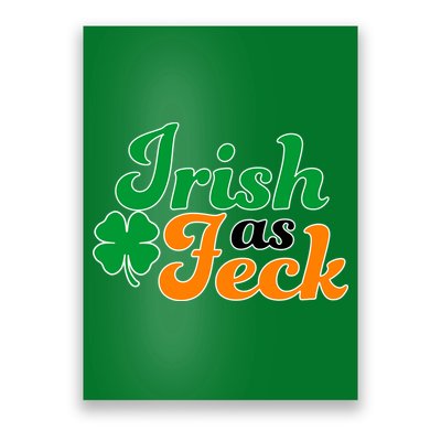 Irish as Feck Funny St. Patrick's Day Poster