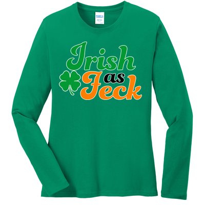 Irish as Feck Funny St. Patrick's Day Ladies Long Sleeve Shirt