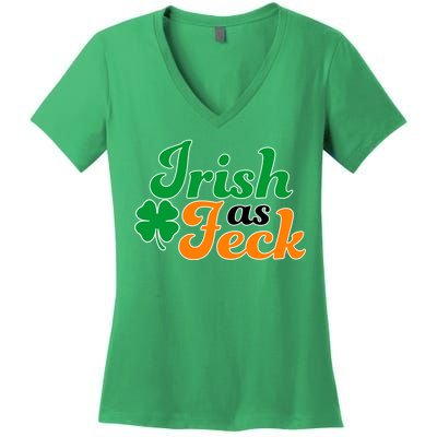 Irish as Feck Funny St. Patrick's Day Women's V-Neck T-Shirt