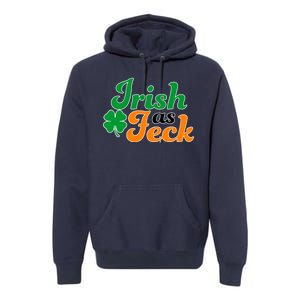 Irish as Feck Funny St. Patrick's Day Premium Hoodie