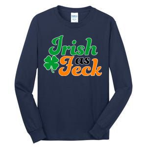 Irish as Feck Funny St. Patrick's Day Tall Long Sleeve T-Shirt