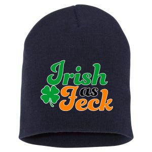 Irish as Feck Funny St. Patrick's Day Short Acrylic Beanie