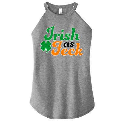 Irish as Feck Funny St. Patrick's Day Women's Perfect Tri Rocker Tank