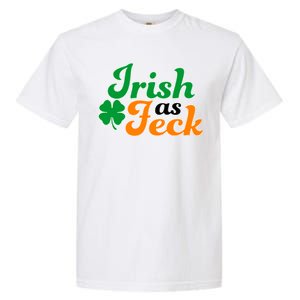 Irish as Feck Funny St. Patrick's Day Garment-Dyed Heavyweight T-Shirt