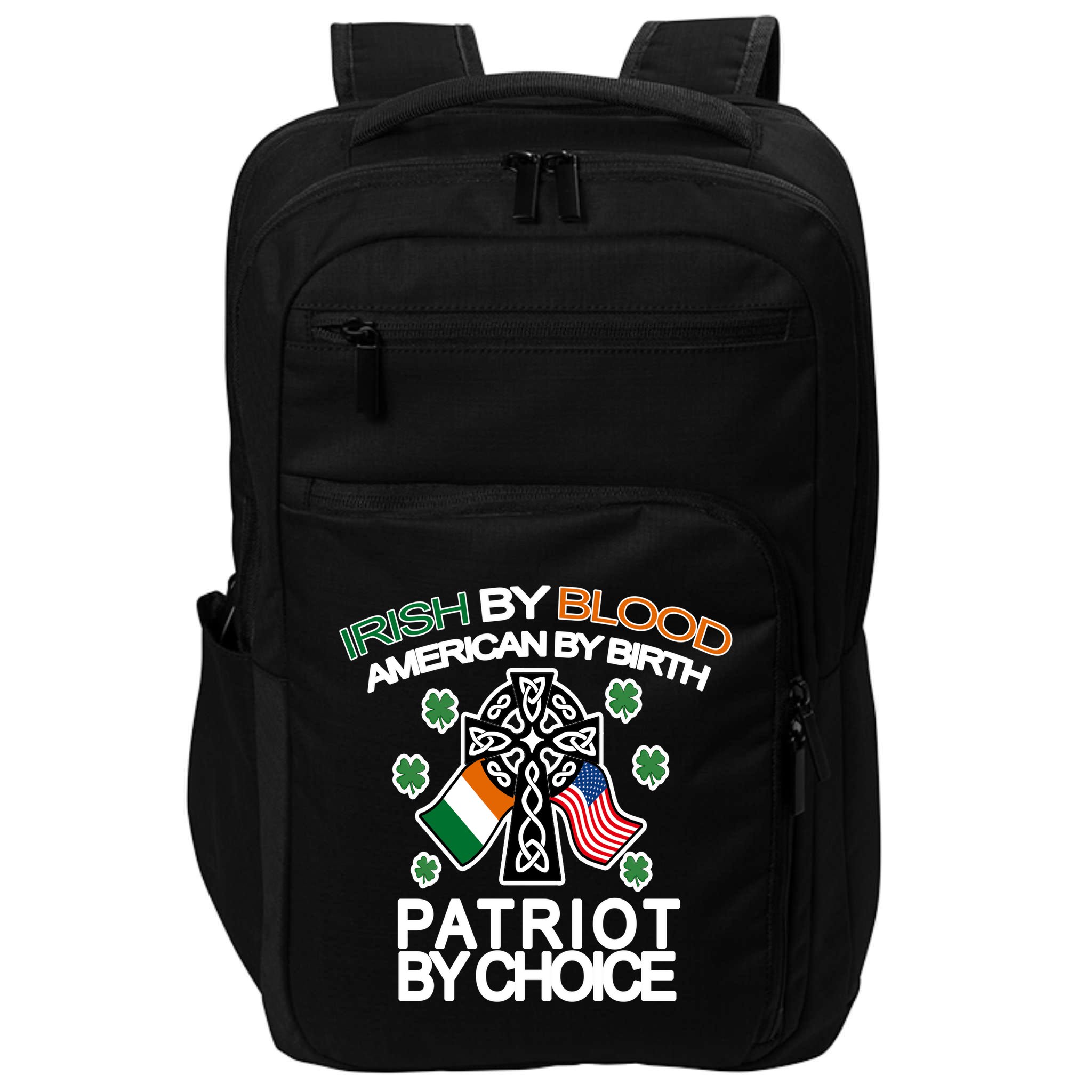 Irish By Blood American By Birth Patriotic By Choice Impact Tech Backpack