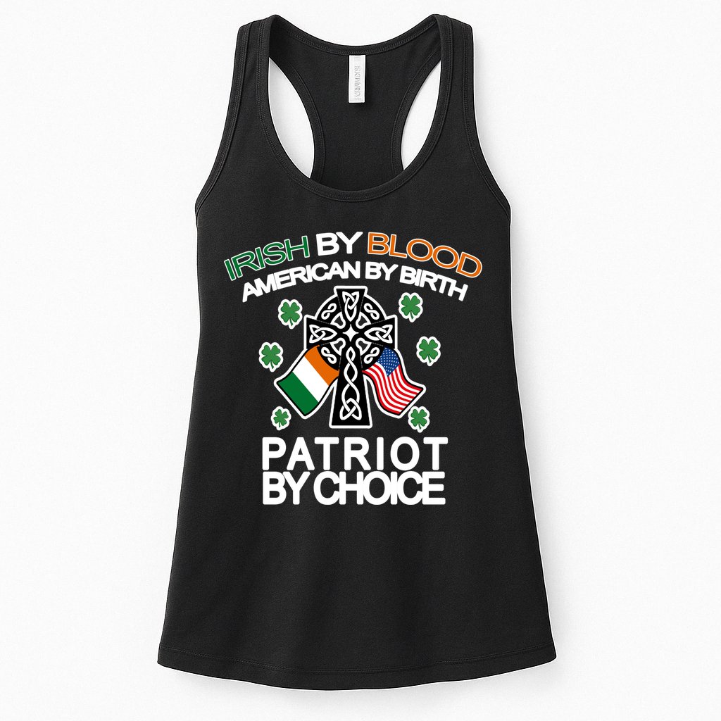 Irish By Blood American By Birth Patriotic By Choice Womens Tank Top