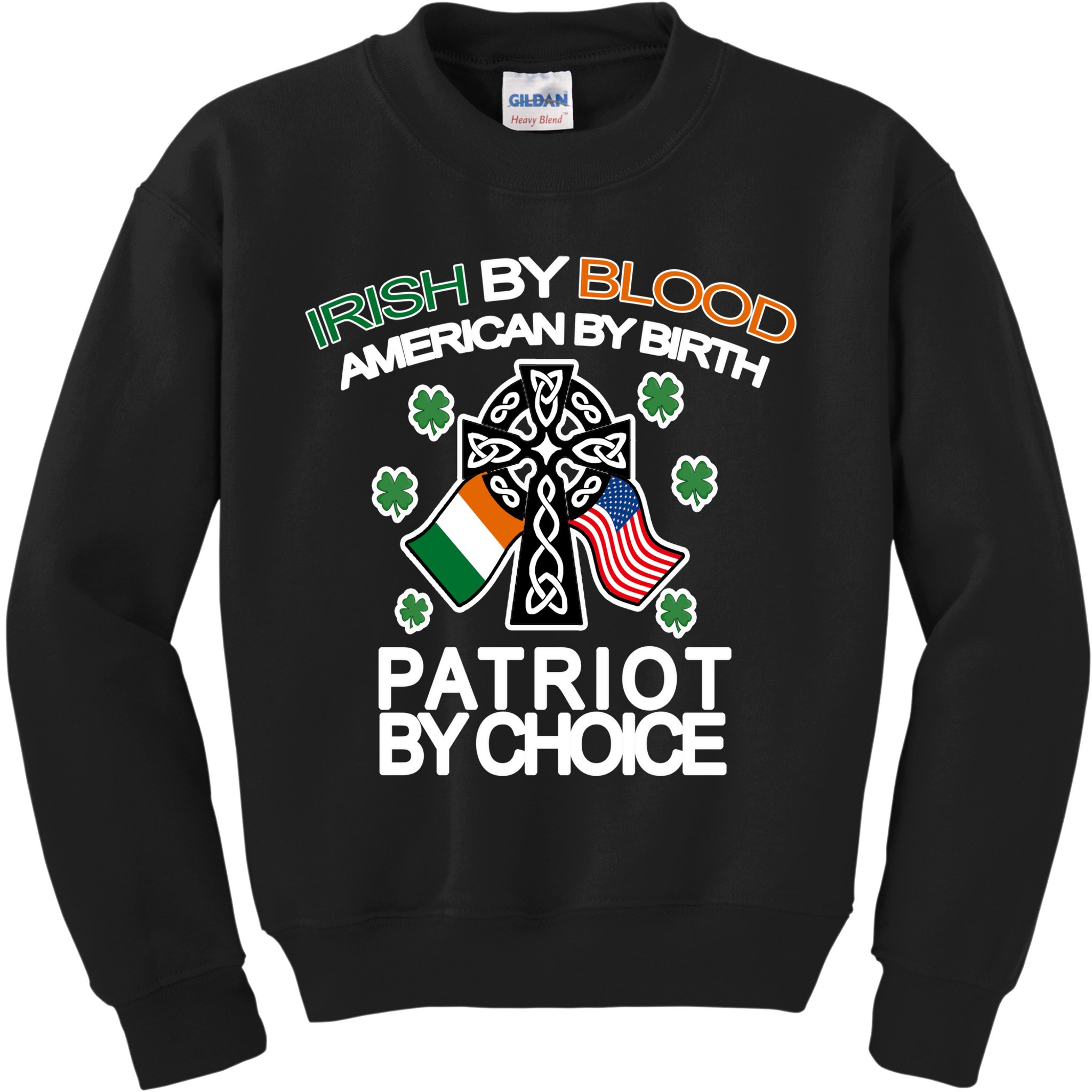 Irish By Blood American By Birth Patriotic By Choice Kids Sweatshirt