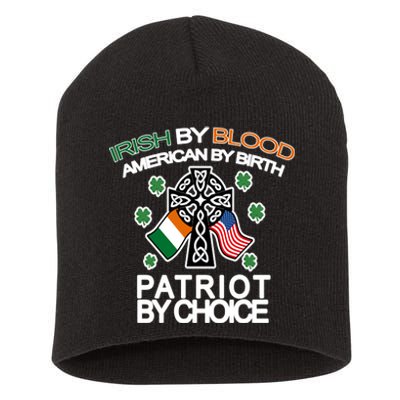 Irish By Blood American By Birth Patriotic By Choice Short Acrylic Beanie